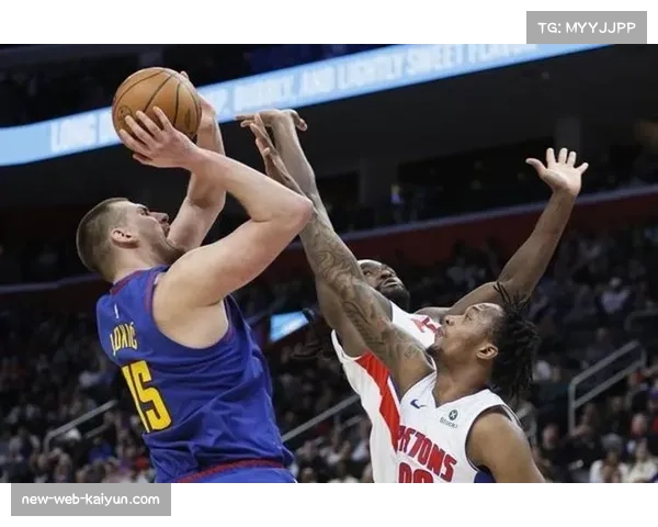 掘金终结三连败 约基奇三双数据展现组织核心价值 掘金终结三连败 约基奇三双数据展现组织核心价值